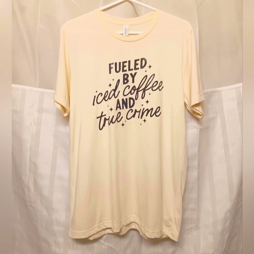 *Fueld By Iced Coffee And True Crime*☕️ 🔪 T Shirt / Dress